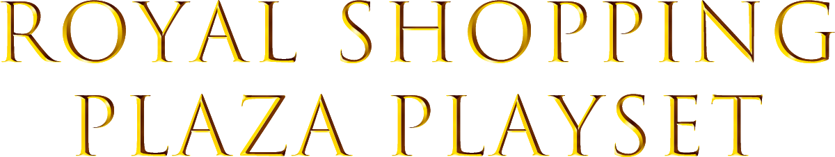 ROYAL SHOPPING PLAZA PLAYSET